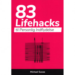 83 Lifehacks til Personlig Indflydelse