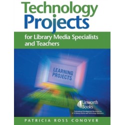 Technology Projects for Library Media Specialists and Teachers