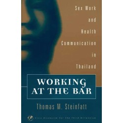 Working at the Bar: Sex Work and Health Communication in Thailand