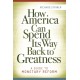 How America Can Spend Its Way Back to Greatness: A Guide to Monetary Reform