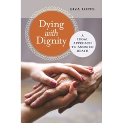 Dying with Dignity: A Legal Approach to Assisted Death