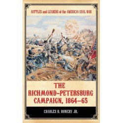The Richmond-Petersburg Campaign, 1864–65