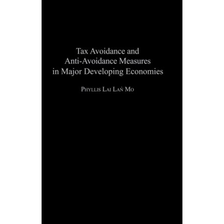 Tax Avoidance and Anti-Avoidance Measures in Major Developing Economies