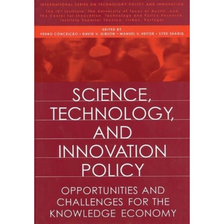 Science, Technology, and Innovation Policy: Opportunities and Challenges for the Knowledge Economy