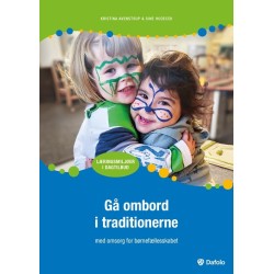 Gå ombord i traditionerne: med omsorg for børnefællesskabet