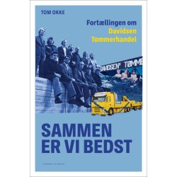 Sammen er vi bedst: Fortællingen om Davidsen Tømmerhandel