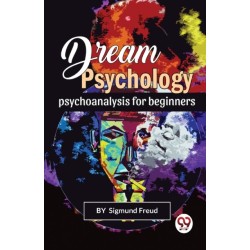 Dream Psychology Psychoanalysis for Beginners