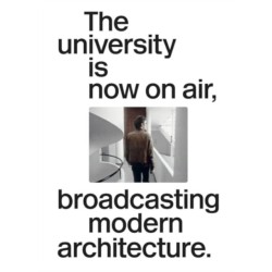 The University Is Now On Air, Broadcasting Modern Architecture