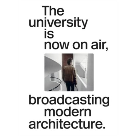 The University Is Now On Air, Broadcasting Modern Architecture