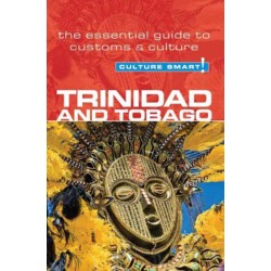 Culture Smart Trinidad & Tobago: The essential guide to customs & culture
