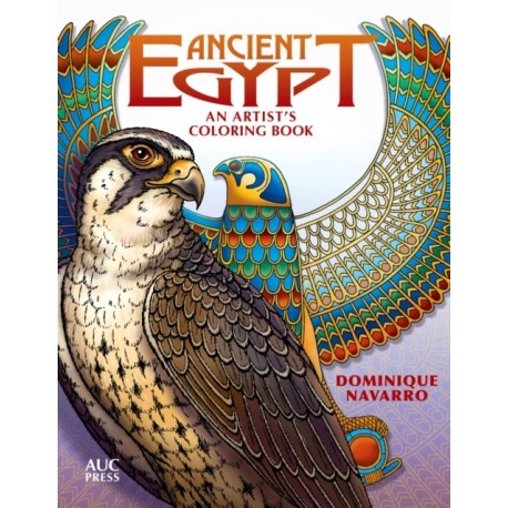 Ancient Egypt: An Artist's Coloring Book: Explore, Color, & Reveal