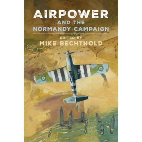 Airpower and the Normandy Campaign
