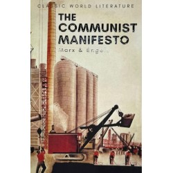 The Communist Manifesto: The Condition of the Working Class in England in 1844- Socialism: Utopian and Scientific