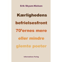 Kærlighedens befrielsesfront: 70'ernes mere eller mindre glemte poeter
