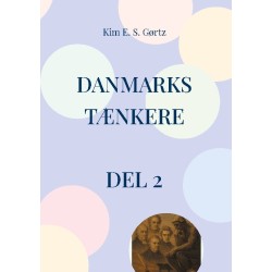 Danmarks tænkere - del 2: Møder med fortiden i nutiden om fremtiden