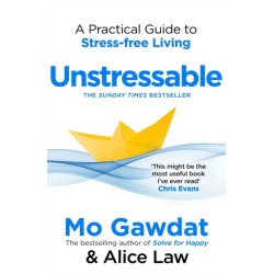 Unstressable: A Practical Guide to Stress-Free Living