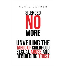 Silenced No More: Unveiling the Taboo of Childhood Sexual Abuse and Rebuilding Trust