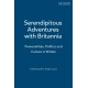 Serendipitous Adventures with Britannia: Personalities, Politics and Culture in Britain