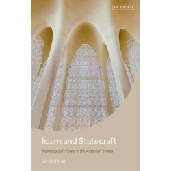 Islam and Statecraft: Religious Soft Power in the Arab Gulf States