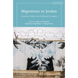 Migrations in Jordan: Reception Policies and Settlement Strategies