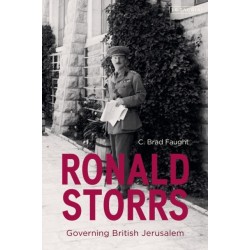 Ronald Storrs: Governing British Jerusalem