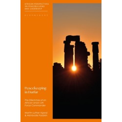 Peacekeeping in Darfur: The Dilemmas of an African Union-UN Force Commander