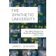 The Synthetic University: How Higher Education Can Benefit from Shared Solutions and Save Itself