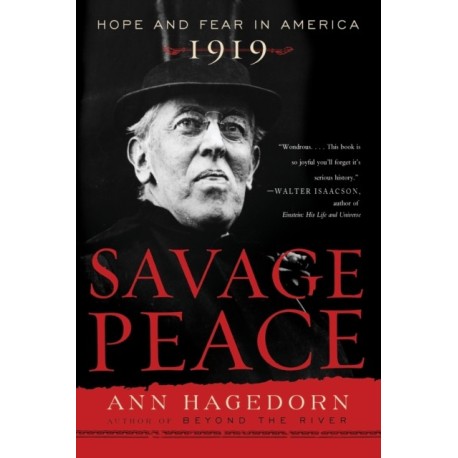 Savage Peace: Hope and Fear in America, 1919