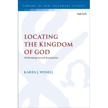Locating the Kingdom of God: Performing Sacred Boundaries