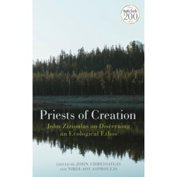 Priests of Creation: John Zizioulas on Discerning an Ecological Ethos