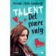 Talent 1: Det svære valg (Magnolia-serien)