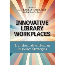 Innovative Library Workplaces: Transformative Human Resource Strategies