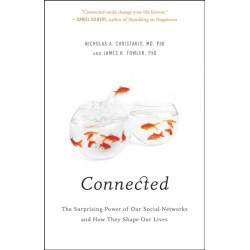 Connected: The Surprising Power of Our Social Networks and How They Shape Our Lives
