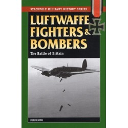 Luftwaffe Fighters and Bombers: The Battle of Britain