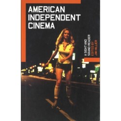 American Independent Cinema: A Sight and Sound Reader