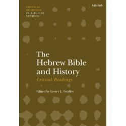The Hebrew Bible and History: Critical Readings