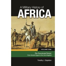 A Military History of Africa: [3 volumes]