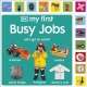 My First Busy Jobs: Let's Go To Work!