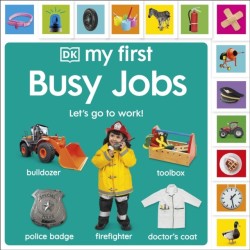 My First Busy Jobs: Let's Go To Work!