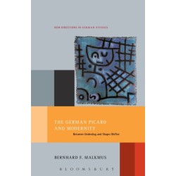 The German Picaro and Modernity: Between Underdog and Shape-Shifter