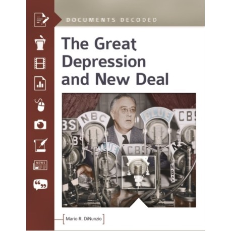The Great Depression and New Deal: Documents Decoded