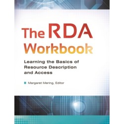 The RDA Workbook: Learning the Basics of Resource Description and Access