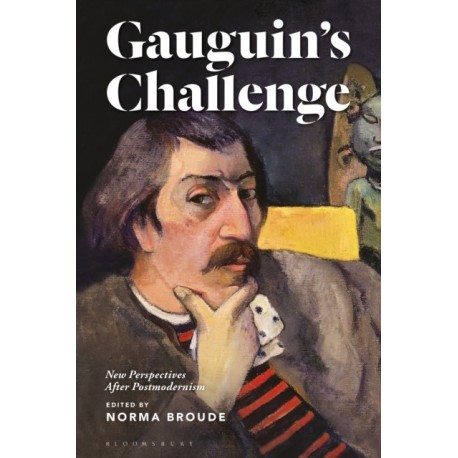 Gauguin’s Challenge: New Perspectives After Postmodernism