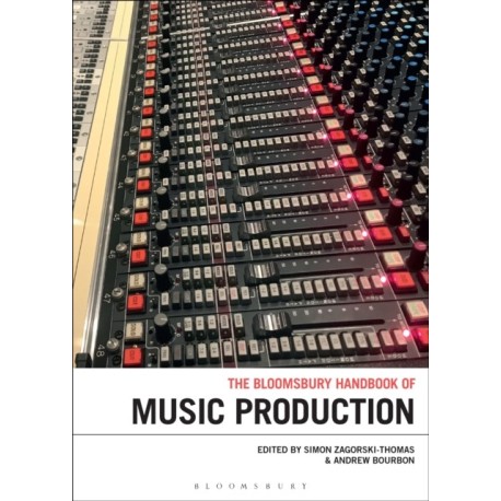 The Bloomsbury Handbook of Music Production