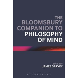 The Bloomsbury Companion to Philosophy of Mind