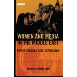 Women and Media in the Middle East: Power Through Self-expression