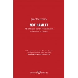 Not Hamlet: Meditations on the Frail Position of Women in Drama
