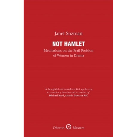 Not Hamlet: Meditations on the Frail Position of Women in Drama