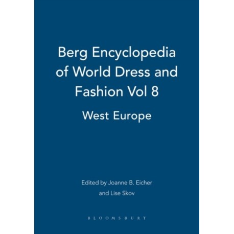 Berg Encyclopedia of World Dress and Fashion Vol 8: West Europe