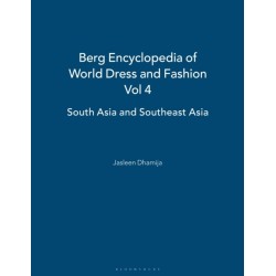 Berg Encyclopedia of World Dress and Fashion Vol 4: South Asia and Southeast Asia